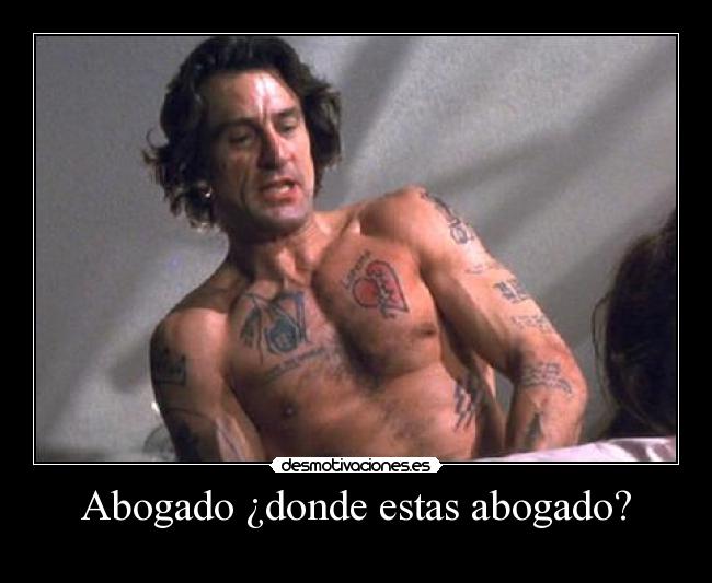 Abogado ¿donde estas abogado? -