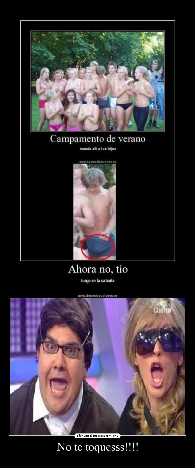 No te toquesss!!!! - 