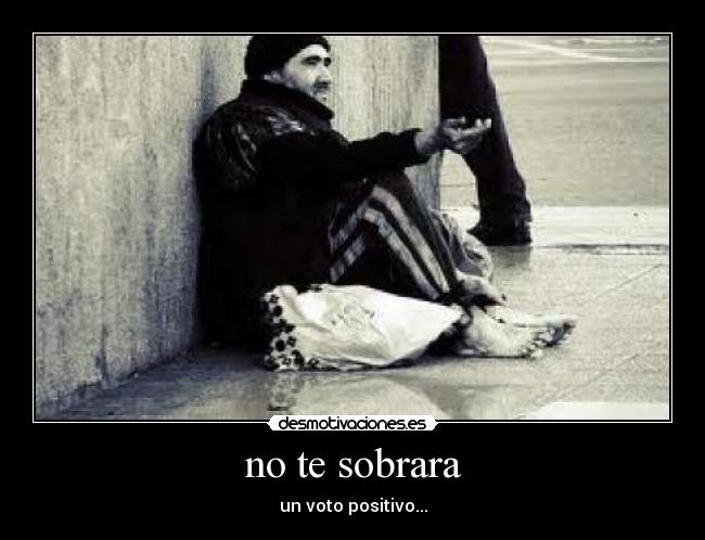 no te sobrara - 
