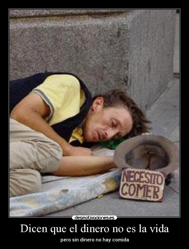 Dicen que el dinero no es la vida - 