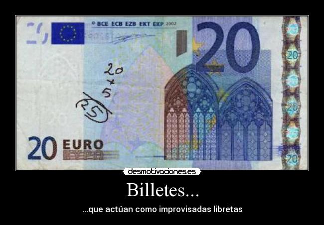 Billetes... - ...que actúan como improvisadas libretas