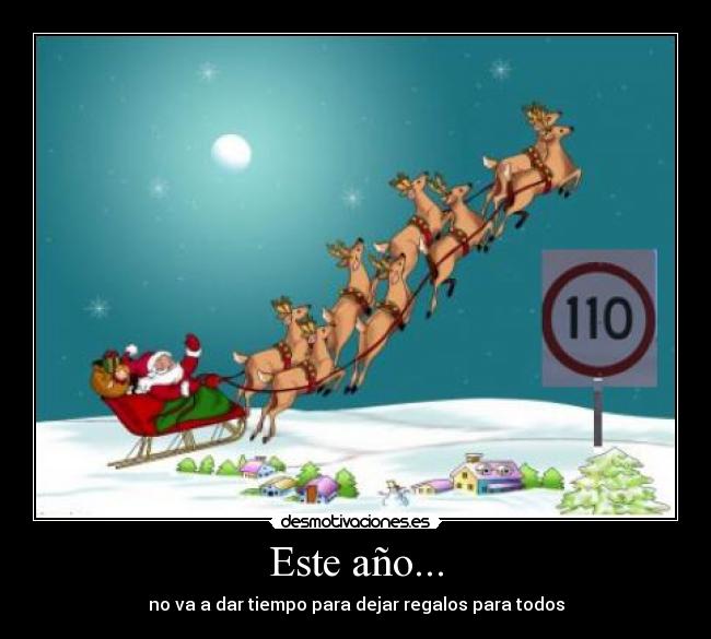 Este año... - no va a dar tiempo para dejar regalos para todos