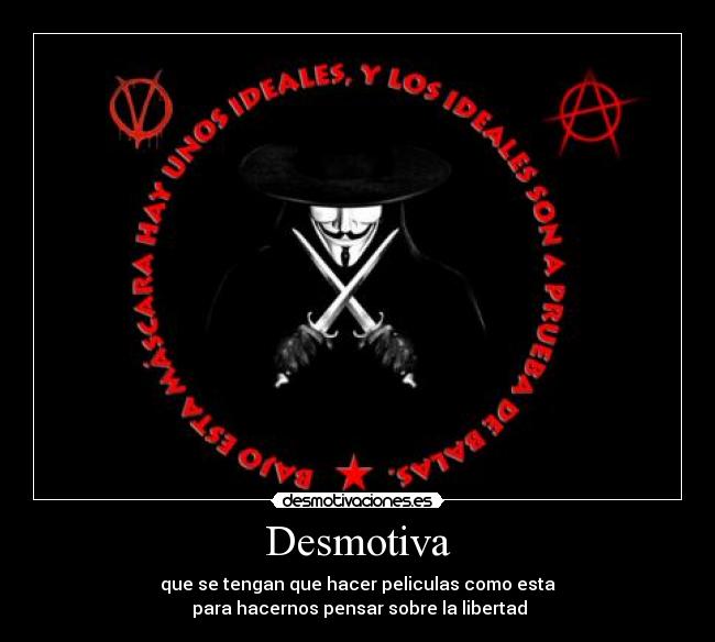 Desmotiva - que se tengan que hacer peliculas como esta
para hacernos pensar sobre la libertad