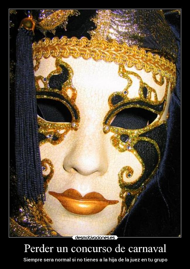Perder un concurso de carnaval - Siempre sera normal si no tienes a la hija de la juez en tu grupo