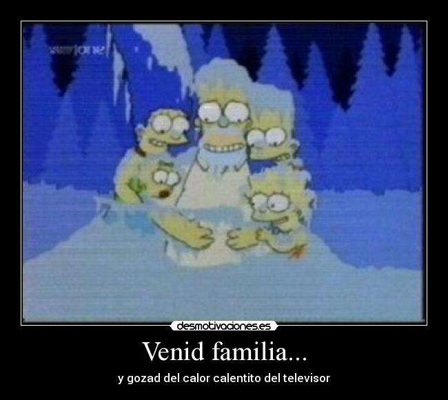 Venid familia... - 