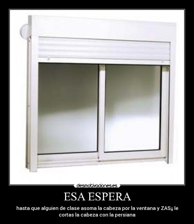 ESA ESPERA -