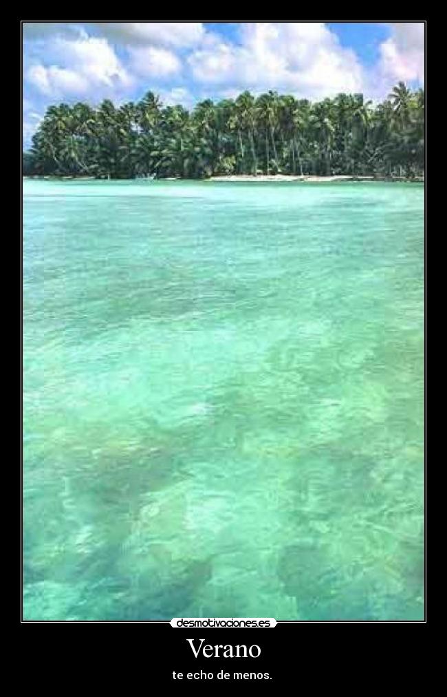 Verano - te echo de menos. 