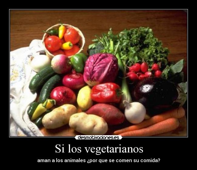 Si los vegetarianos -