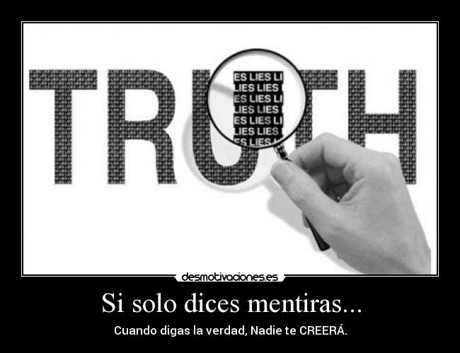 Si solo dices mentiras... - 