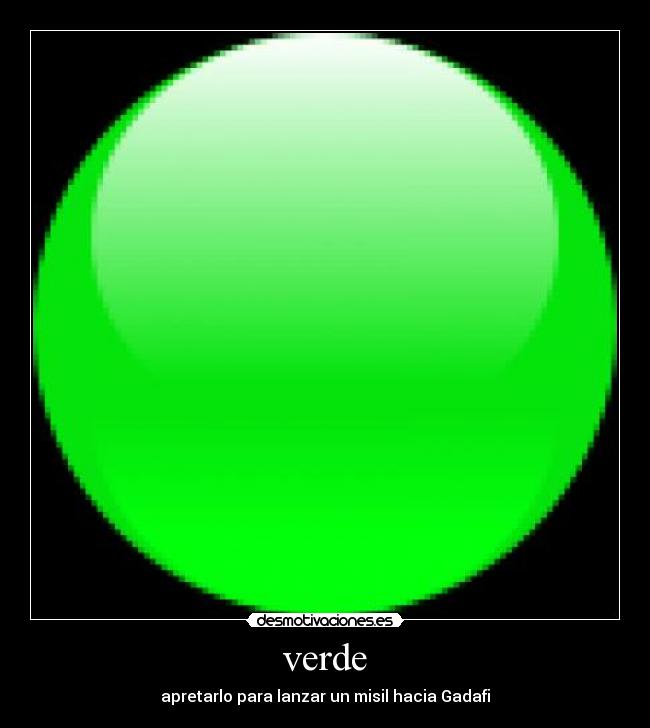 verde - apretarlo para lanzar un misil hacia Gadafi