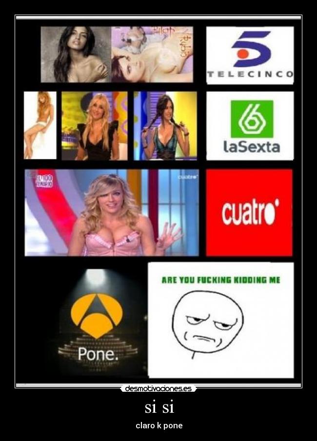 si si - claro k pone
