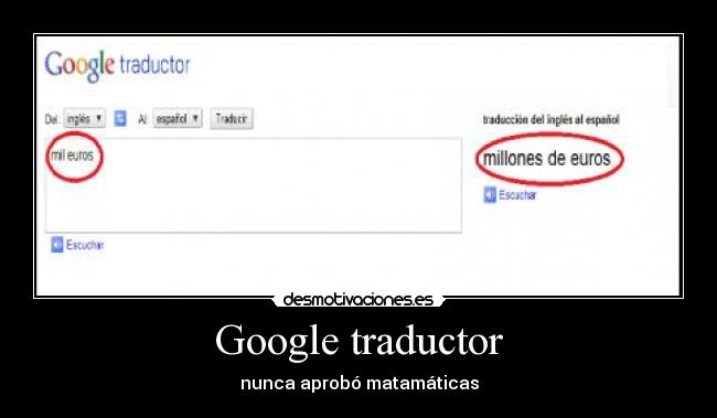 Google traductor - nunca aprobó matamáticas