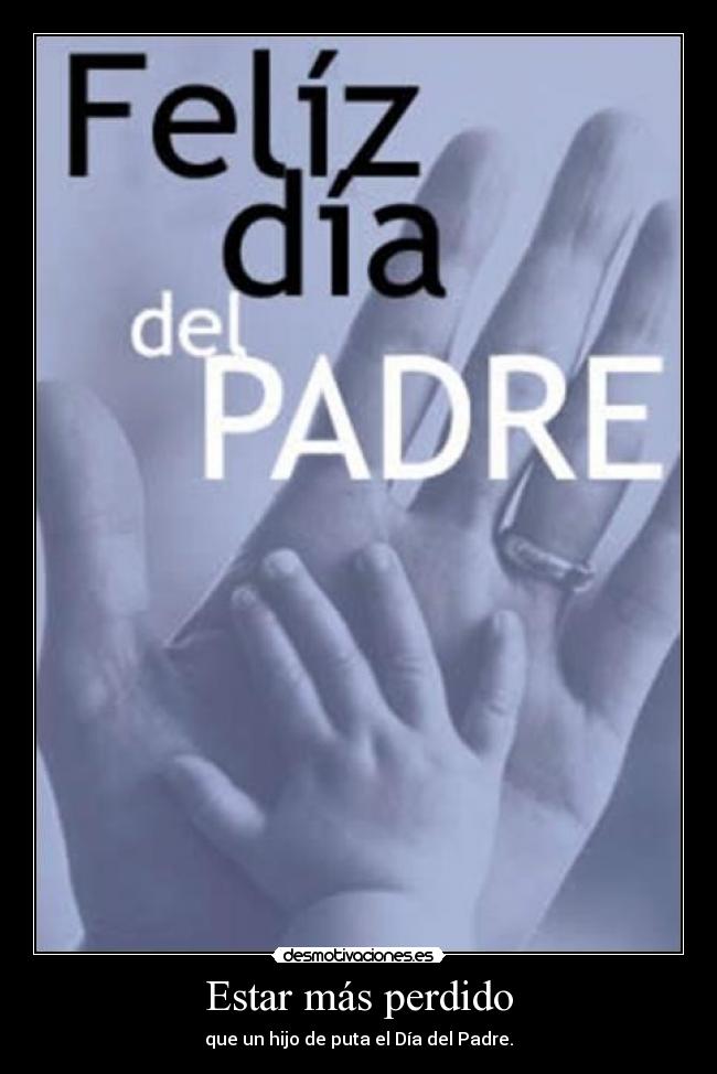 Estar más perdido -