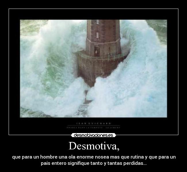 Desmotiva, -