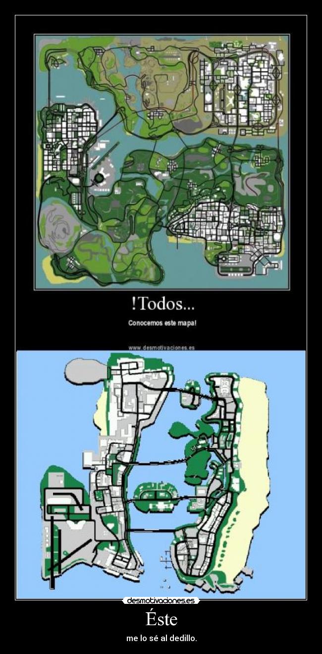 Éste - me lo sé al dedillo.