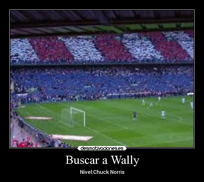 Buscar a Wally - Nivel:Chuck Norris