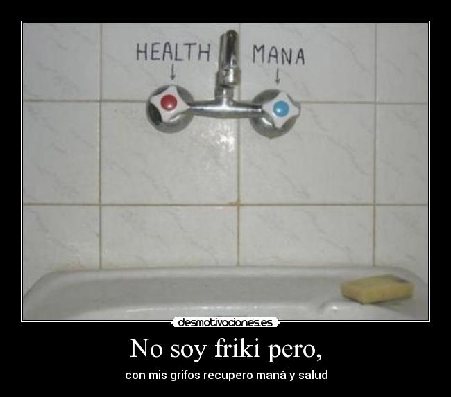 No soy friki pero, -