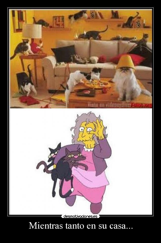 Mientras tanto en su casa... -