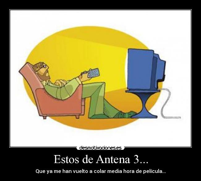 Estos de Antena 3... -