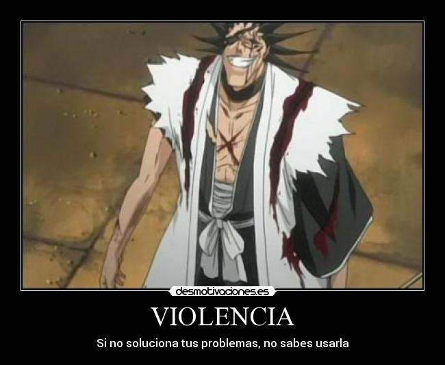 VIOLENCIA - Si no soluciona tus problemas, no sabes usarla