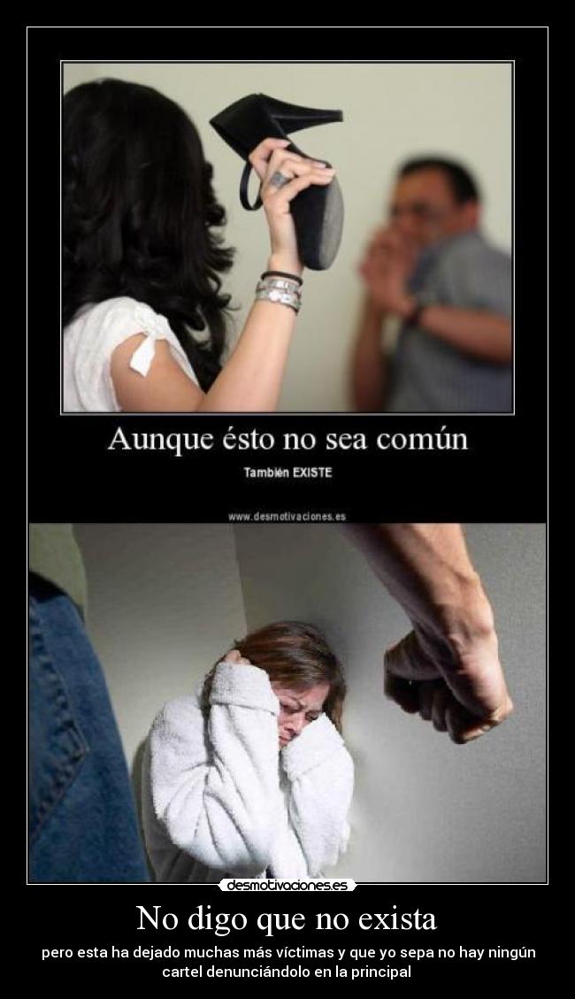 No digo que no exista -