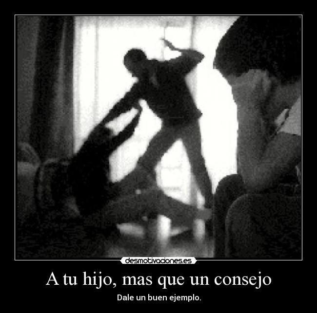 carteles tus hijos mas que consejo desmotivaciones