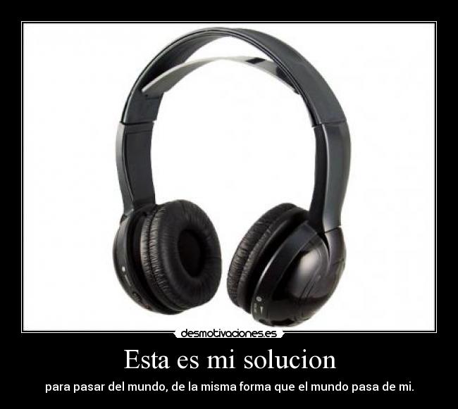 Esta es mi solucion - para pasar del mundo, de la misma forma que el mundo pasa de mi.