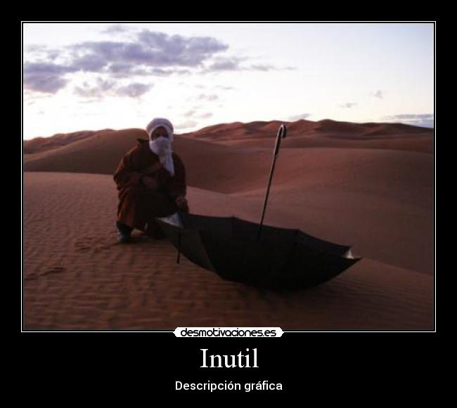 Inutil - Descripción gráfica
