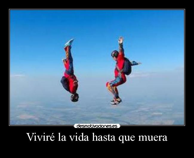 Viviré la vida hasta que muera - 