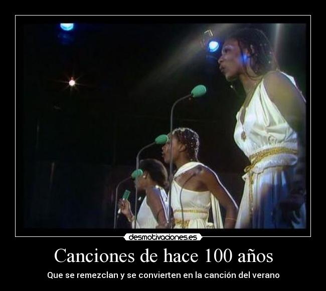 Canciones de hace 100 años - Que se remezclan y se convierten en la canción del verano