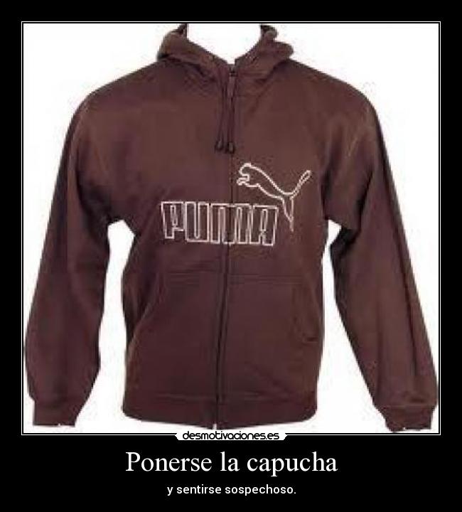 Ponerse la capucha - 