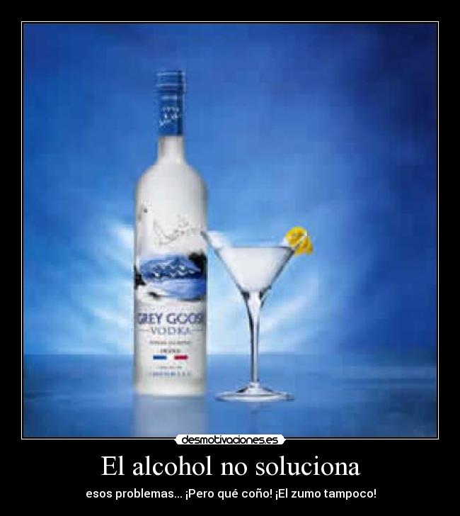 El alcohol no soluciona - 