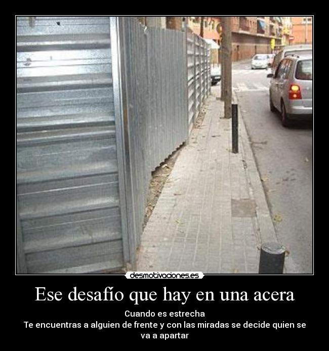 carteles acera estrecha desafio desmotivaciones
