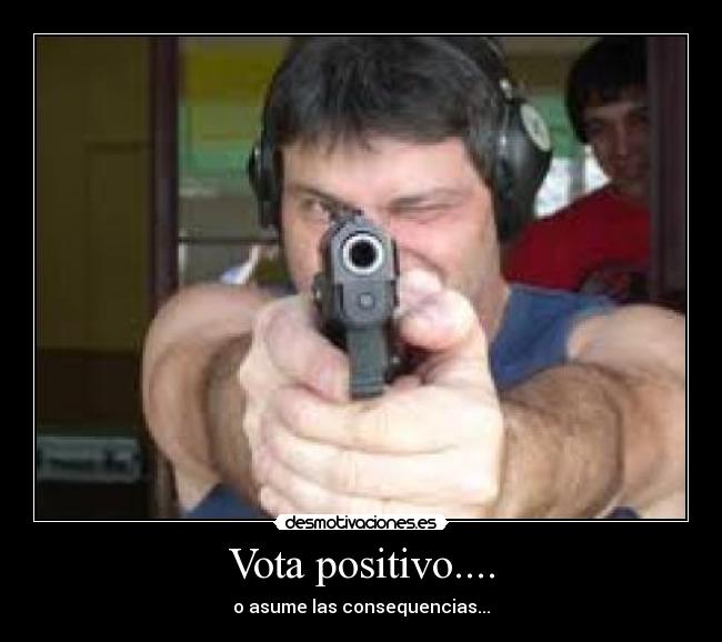 Vota positivo.... - 