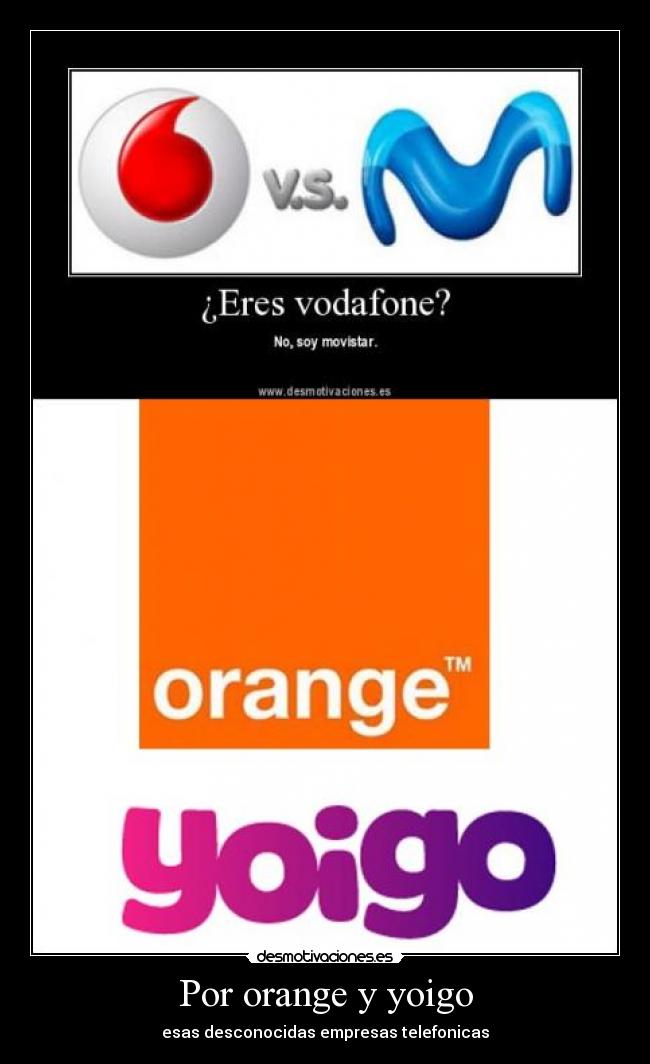 Por orange y yoigo - esas desconocidas empresas telefonicas