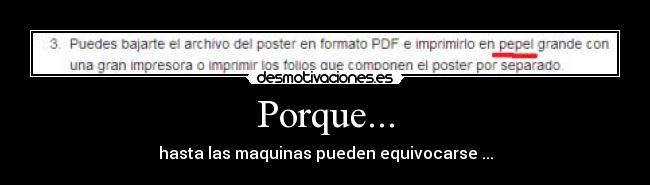 Porque... - hasta las maquinas pueden equivocarse ...