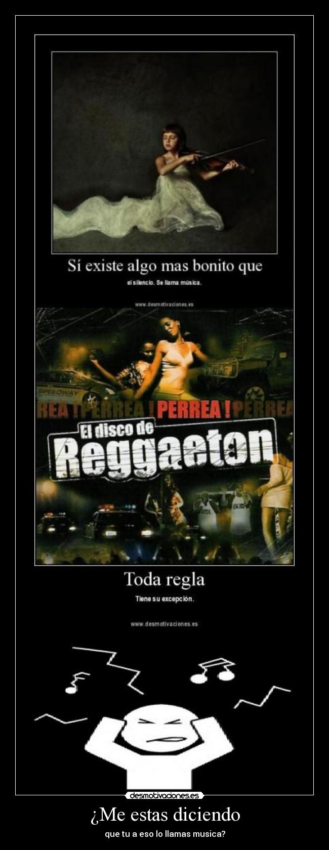 ¿Me estas diciendo -