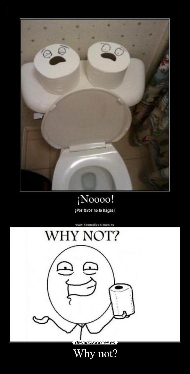 carteles why not desmotivaciones