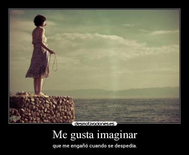 Me gusta imaginar - 