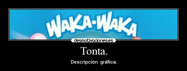 Tonta. - 