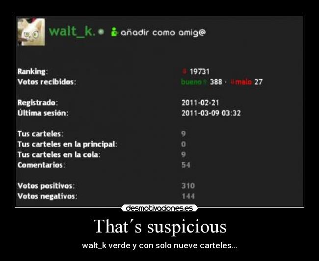 That´s suspicious - walt_k verde y con solo nueve carteles...