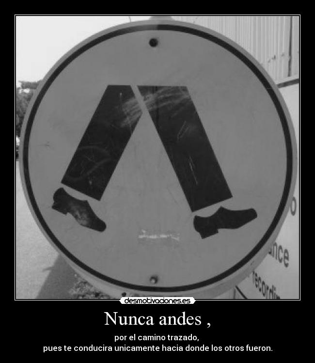 Nunca andes , - 