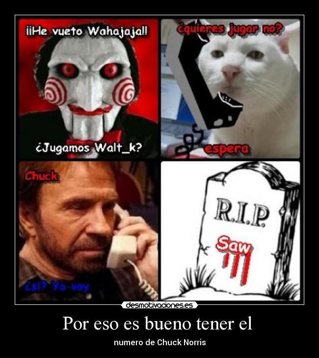 Por eso es bueno tener el - numero de Chuck Norris