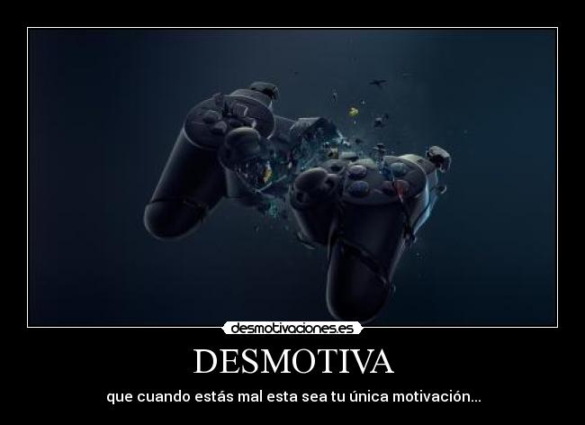 DESMOTIVA - 