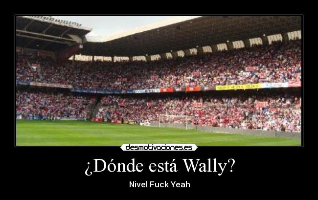 ¿Dónde está Wally? - Nivel Fuck Yeah