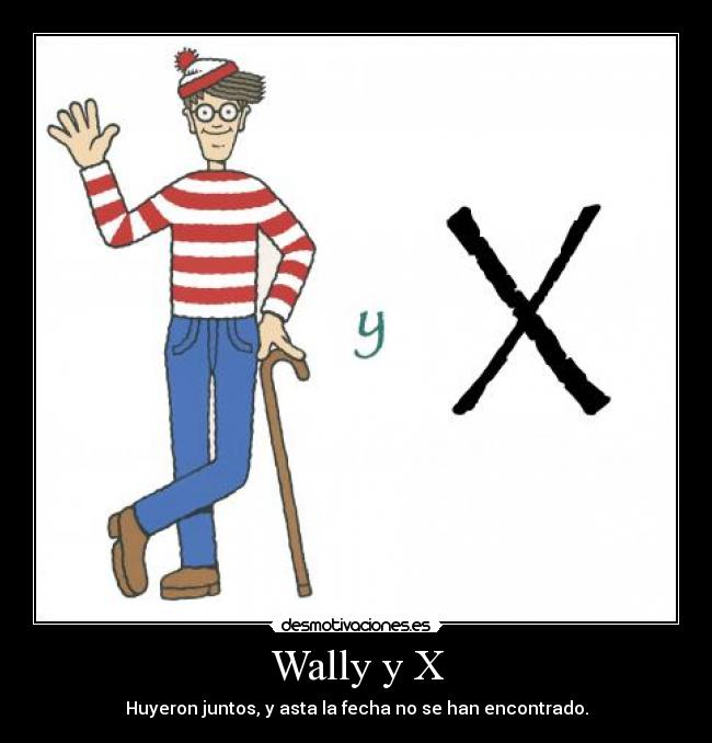 Wally y X -