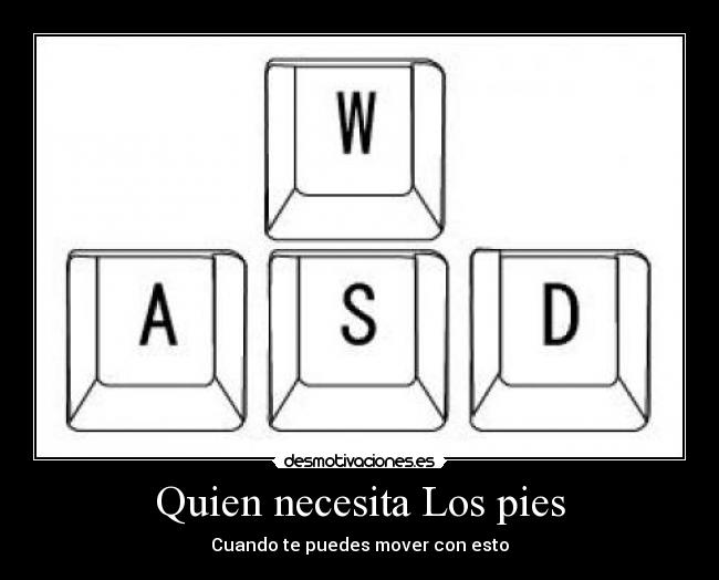 Quien necesita Los pies - 