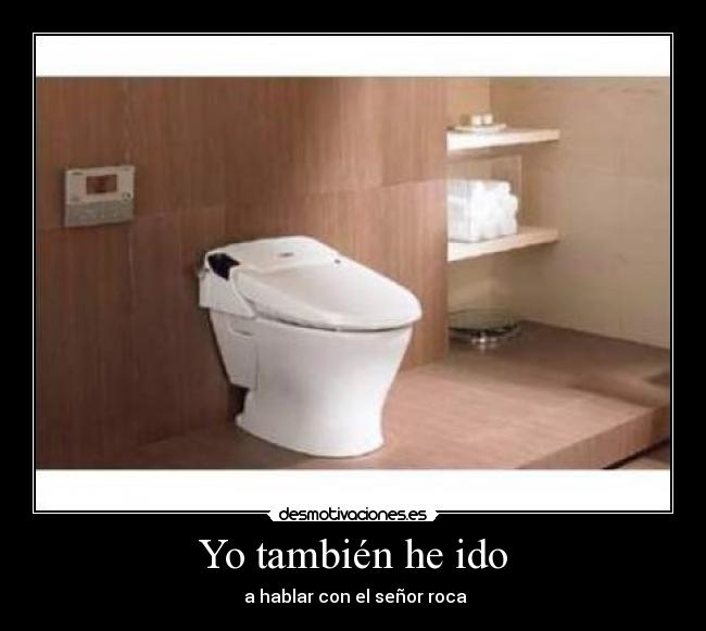 Yo también he ido -