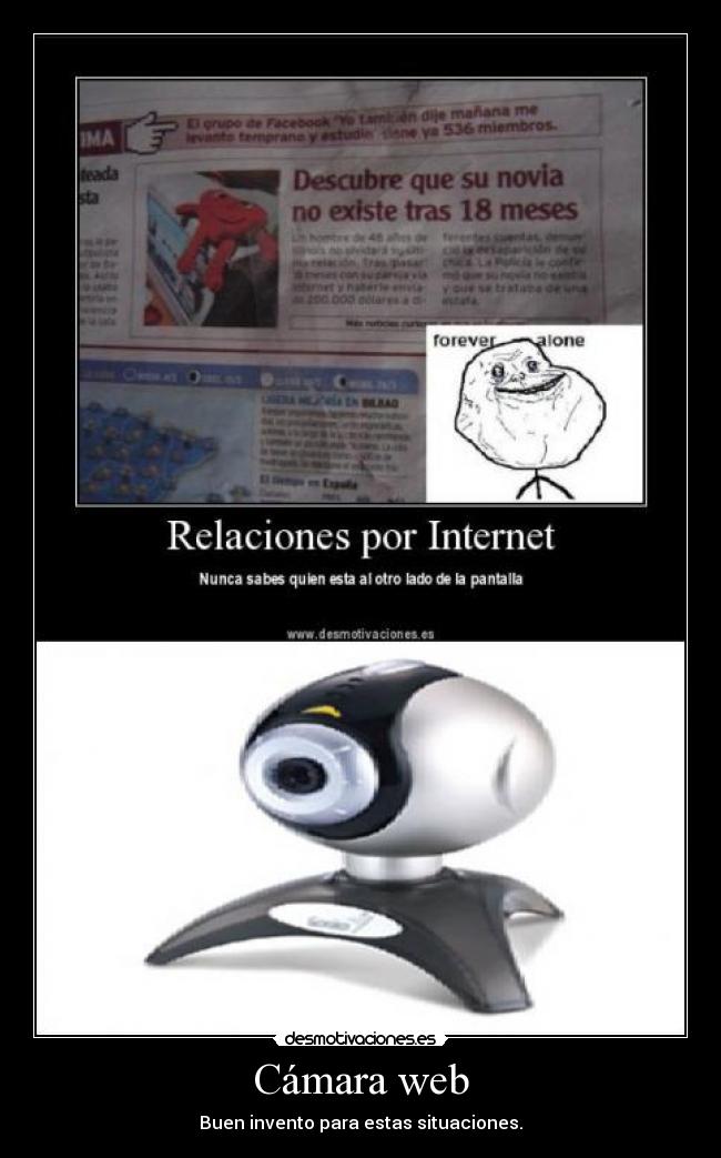 Cámara web - Buen invento para estas situaciones.