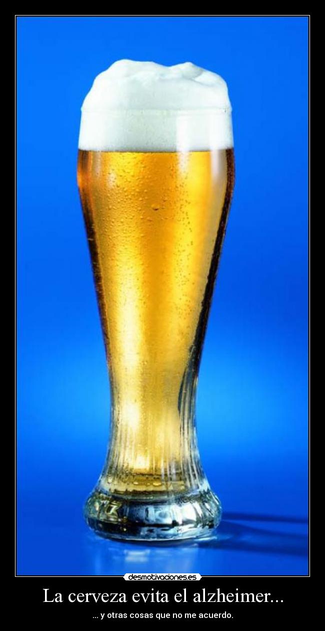 La cerveza evita el alzheimer... - 